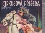 ​Výstava Cirkusová příšera versus Fialoví ďábli připomene brakovou literaturu v předválečné Ostravě